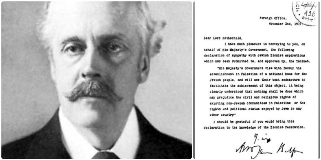 Balfour declaration by Arthur James Balfour in Nov 2, 1917